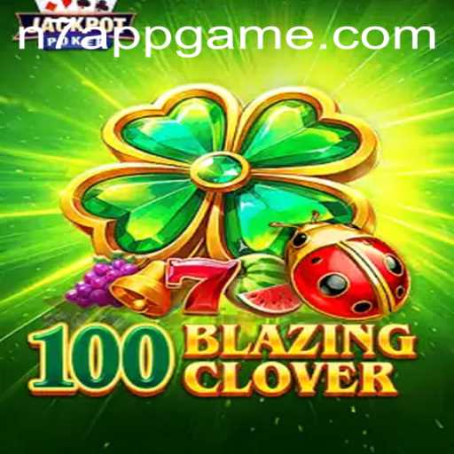 The Exciting World of 100BlazingClover and Its Latest Innovation N7.APP