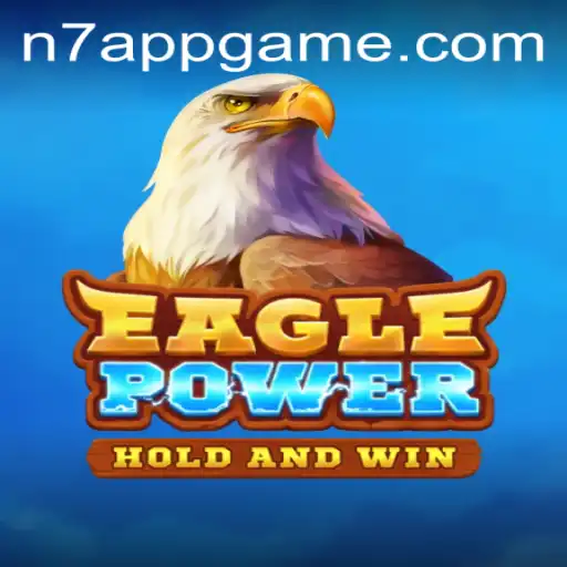 EaglePower: A New Gaming Sensation by N7.APP