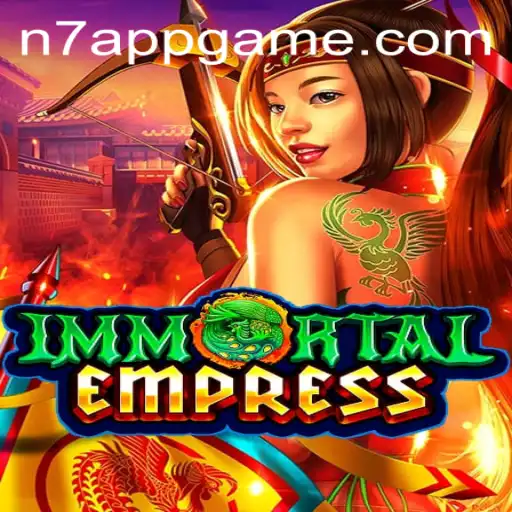 ImmortalEmpress: A Thrilling Journey into the World of N7.APP