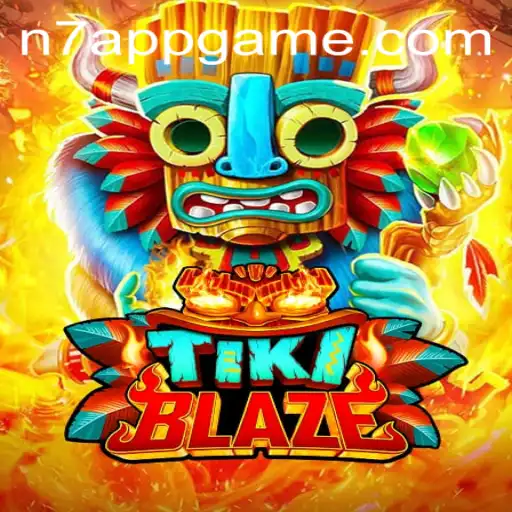 TikiBlaze: Explore the Thrilling New Game with N7.APP