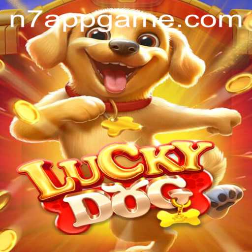 Exploring LuckyDog: The Exciting Game on N7.APP
