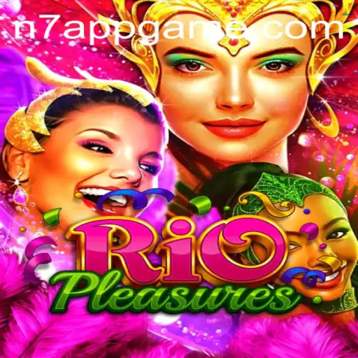 Discover the Excitements of RioPleasures: A New Era in Gaming with N7.APP