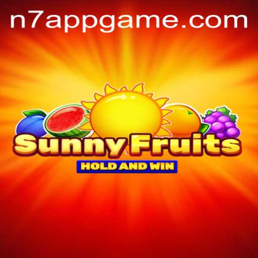SunnyFruits: A Delightful Gaming Experience with N7.APP